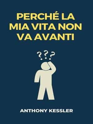 cover image of Perché la Mia Vita Non Va Avanti